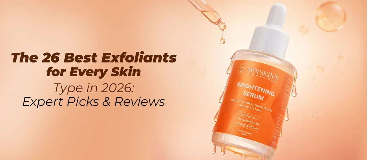 Exfoliant Ridha Best Exfoliants for All Skin Types | Top Face Exfoliators 2026 – Minskinn