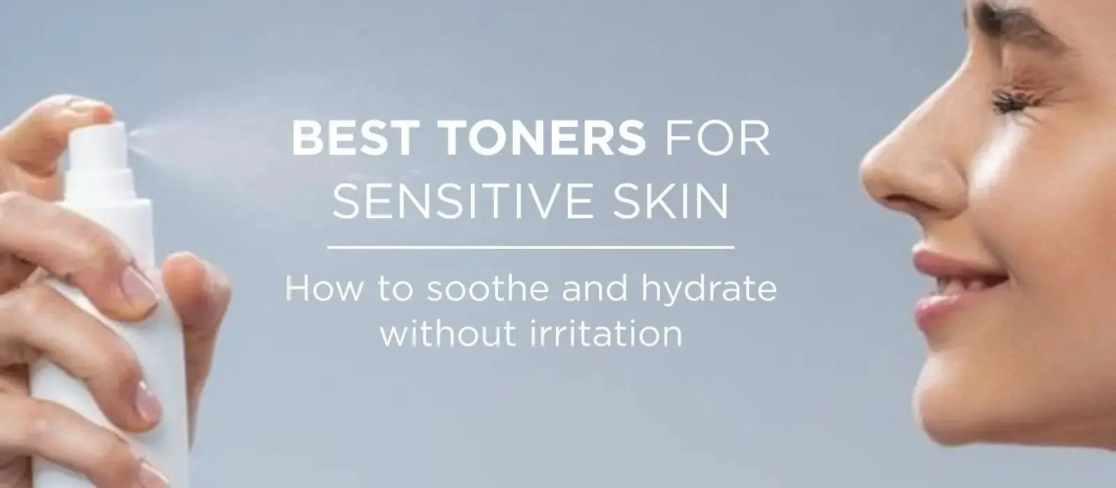 Best Face Toner for Sensitive Skin