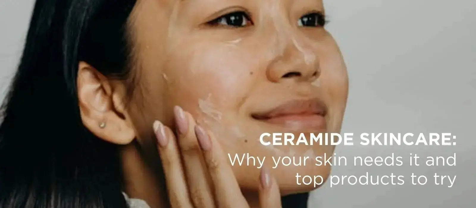 Ceramide-Skincare-Why-Your-Skin-Needs-It-and-Top-Products-to-Try Minskinn