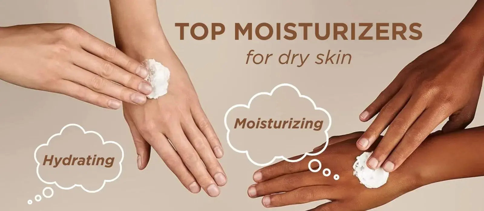 Top Moisturizers for Dry Skin 